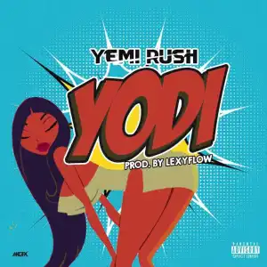 Yemi Rush - Yodi